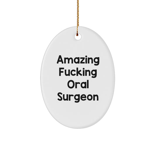 Funny Oral Surgeon Oval Ornament Gifts from Friends to Oral Surgeon Men for Christmas Unique Gifts - Image 1