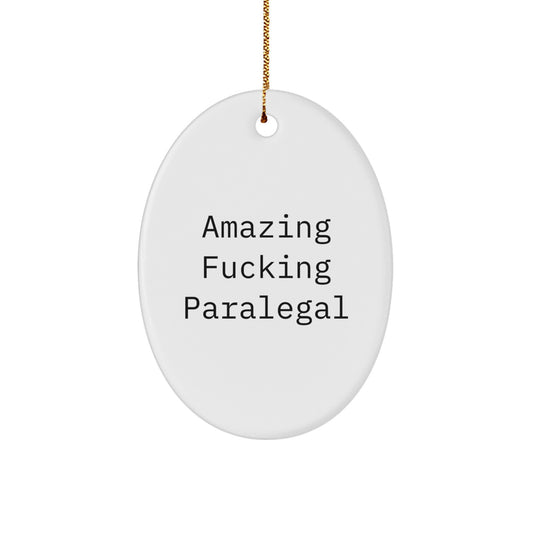 Funny Paralegal Gifts from Men to Friends for Christmas Unique Oval Ornament - Amazing F--king Paralegal - Image 1