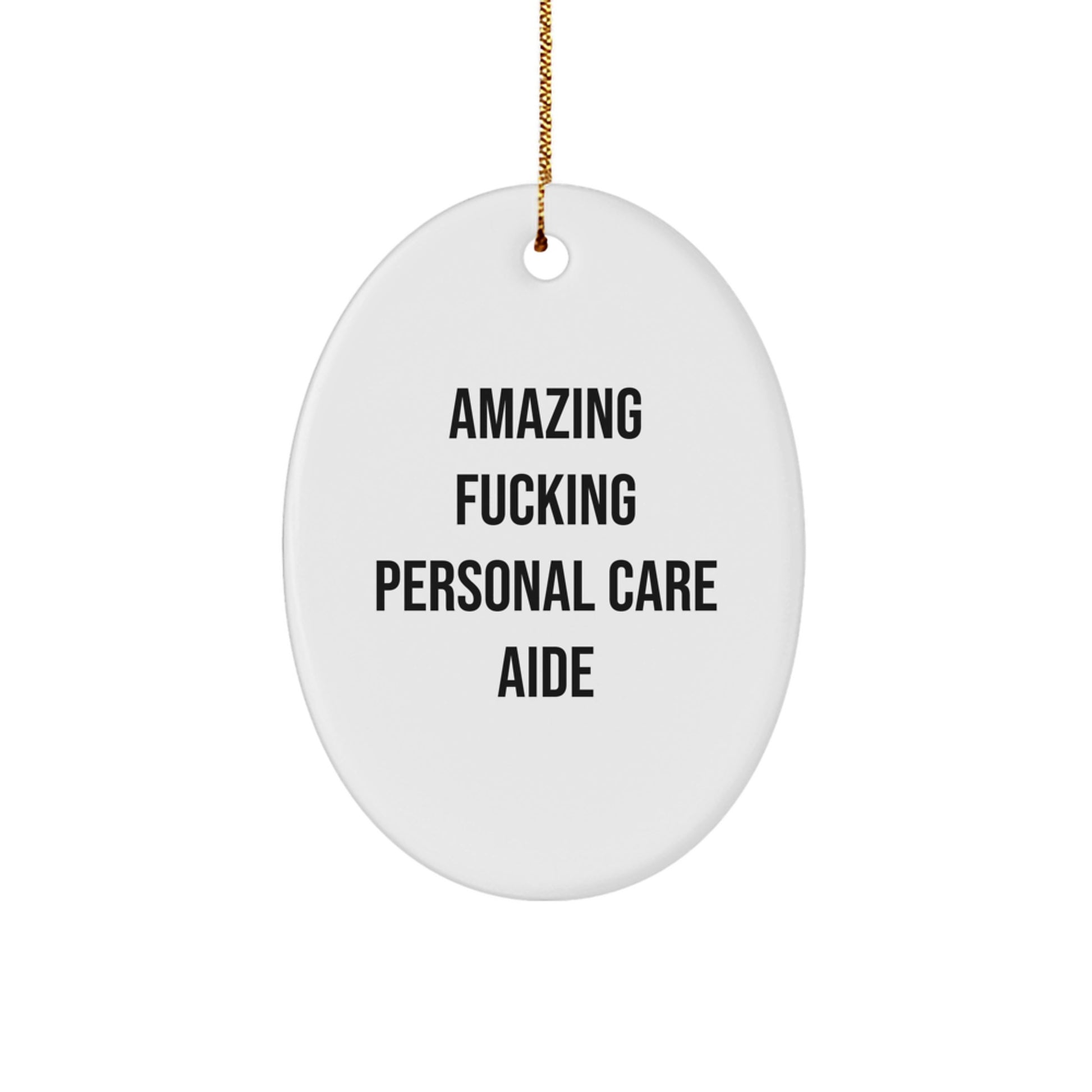 Funny Oval Ornament Gifts from Men for Personal Care Aide Christmas Unique Gifts - Image 1