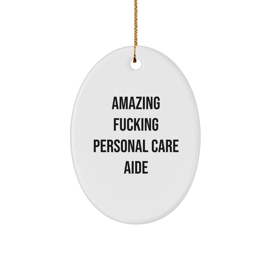 Funny Oval Ornament Gifts from Men for Personal Care Aide Christmas Unique Gifts - Image 1