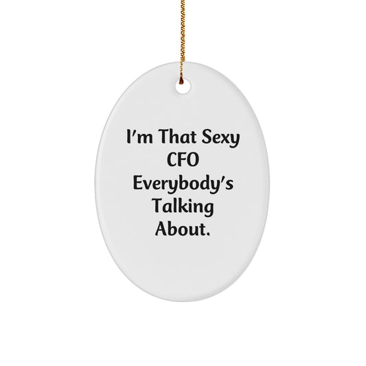 Sexy CFO Christmas Unique Gifts for Men Women Friends Family, CFO Oval Ornament Funny Quote, Gifts from Men Women Friends Family to CFO Men Women Friends Family - Image 1