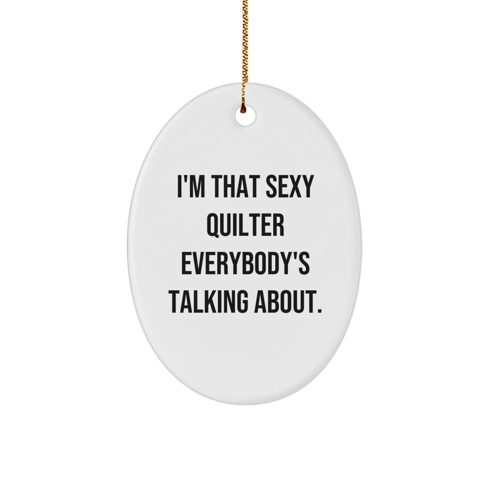 Funny Quilter Oval Ornament Gifts from Friends for Quilter Lover at Christmas Unique Presents - Image 1