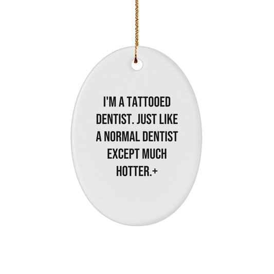 Funny Dentist Oval Ornament, Ideal Gift for Dentist Men from Friends, Christmas Unique Gifts - Image 1