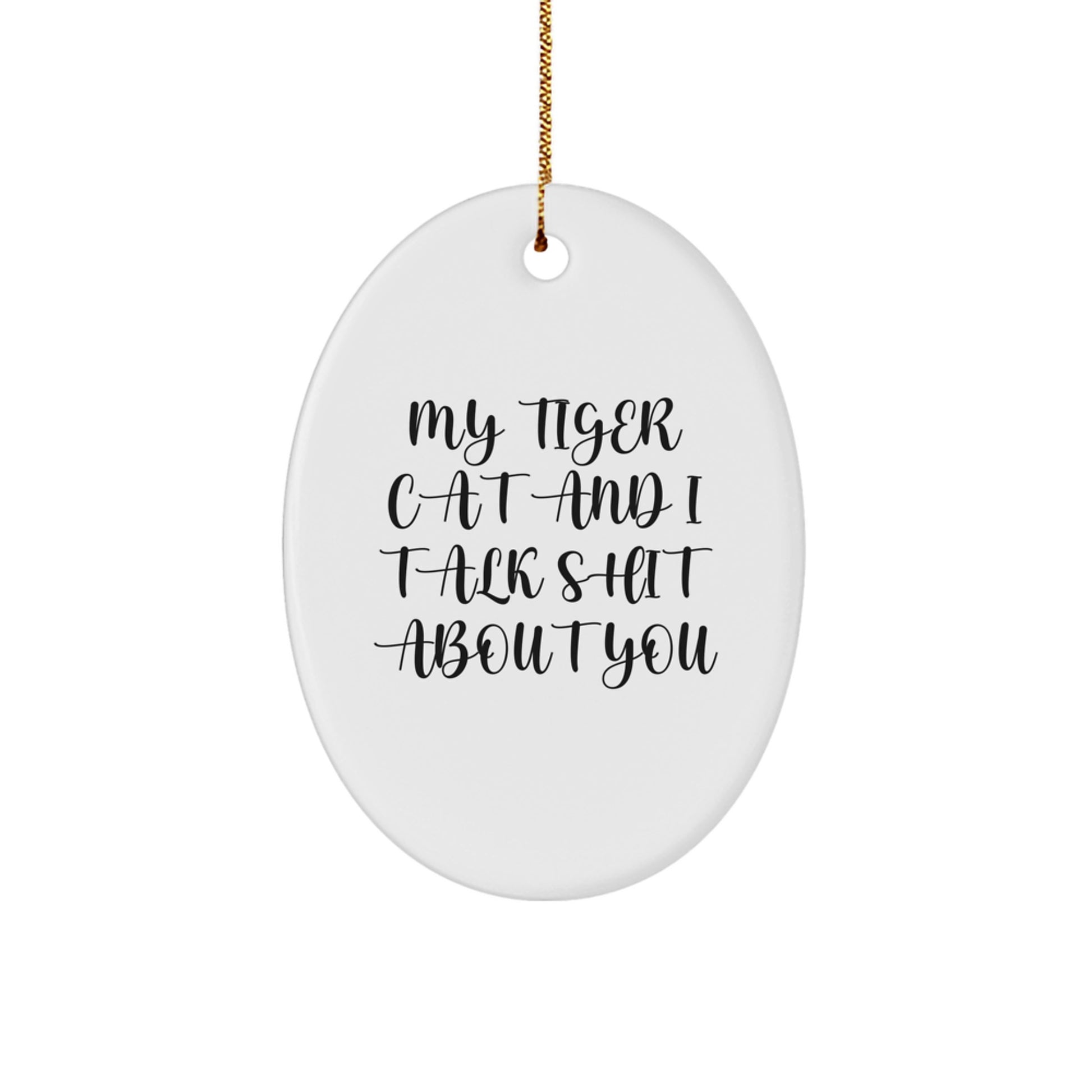 Funny Tiger Cat Oval Ornament Gifts from Friends for Tiger Cat Lovers at Christmas Unique Gifts - Image 1