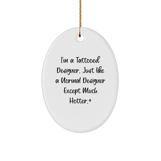Funny Designer Oval Ornament with Christmas Unique Gifts for Designer Friends - Unique Oval Shaped Ornament Gifts from Men to Women - Image 1
