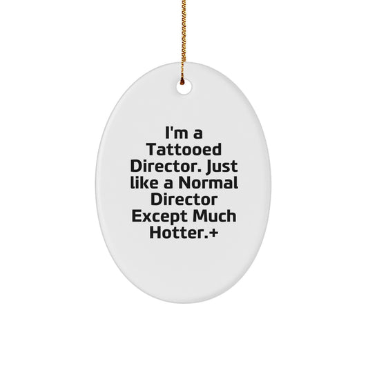 Funny Director Oval Ornament, Gifts from Friends and Family for the Hot Director, Christmas Unique Gifts for the Director Lover - Image 1