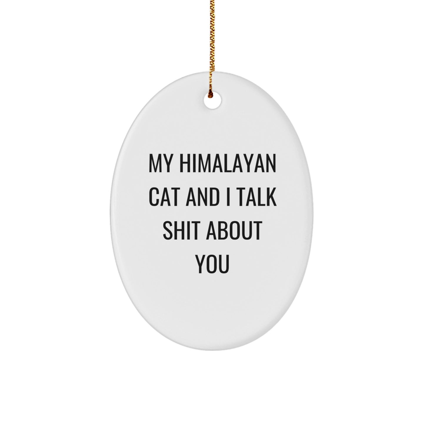 Funny Himalayan Cat Oval Ornament Gifts from Friends to Family - Christmas Unique Presents for Him or Her - Image 1
