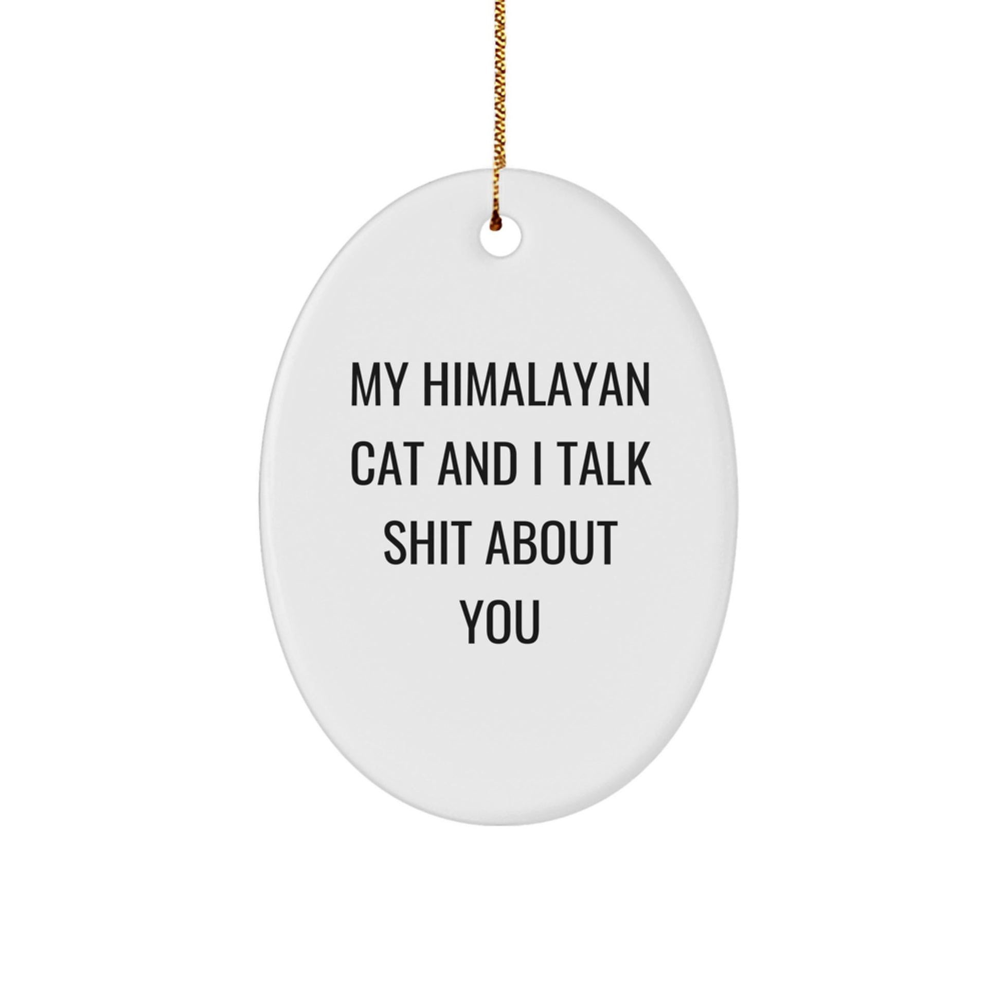 Funny Himalayan Cat Oval Ornament Gifts from Friends to Family - Christmas Unique Presents for Him or Her - Image 1