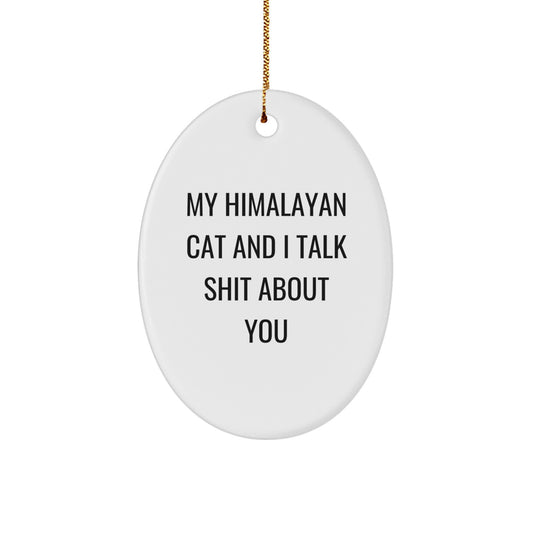 Funny Himalayan Cat Oval Ornament Gifts from Friends to Family - Christmas Unique Presents for Him or Her - Image 1
