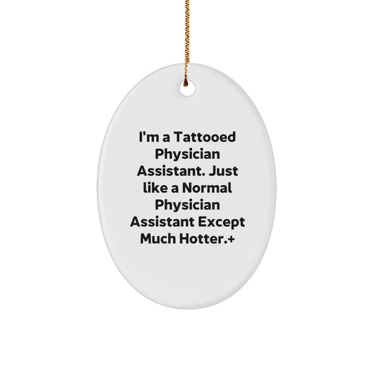 Funny Physician Assistant Gifts, Christmas Unique Gifts for Men, Oval Ornament from Friends, Coworkers, Family - Image 1