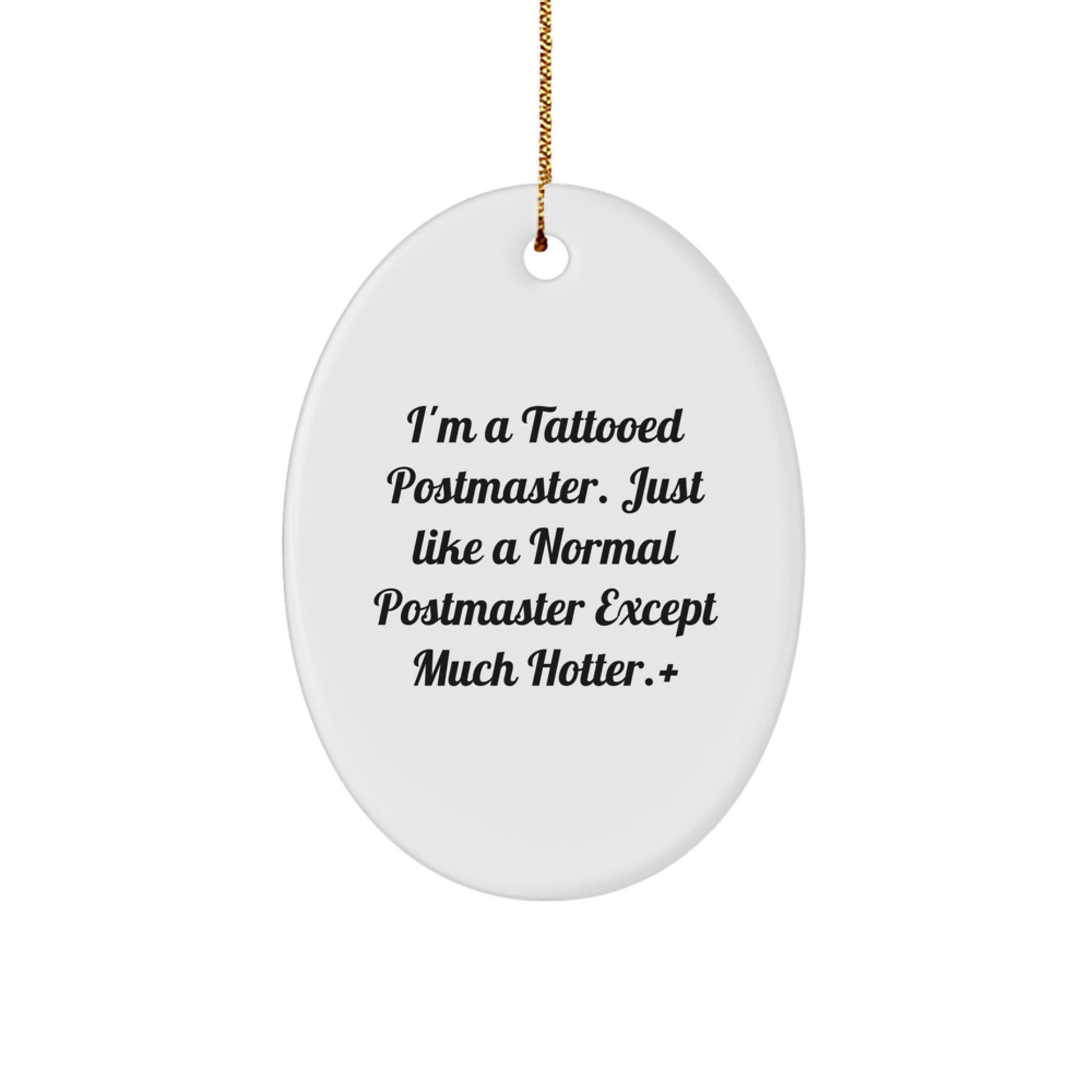 Funny Postmaster Oval Ornament Gifts from Family to Postmaster, Cute Postmaster Christmas Unique Gifts for Friends, Oval Ornament by Tattooed Postmaster - Image 1