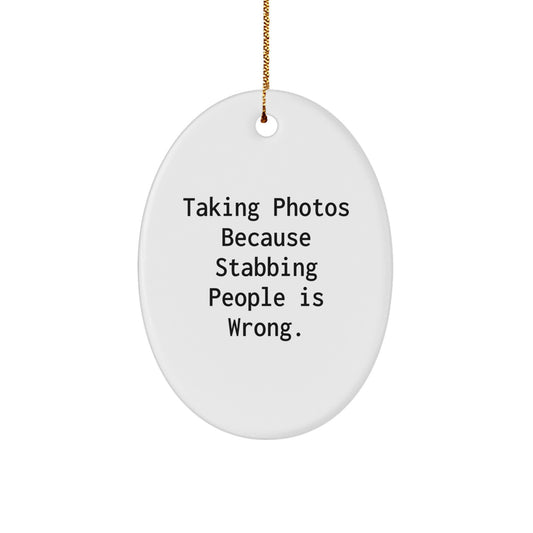 Funny Taking Photos Oval Ornament Gifts for Men, Women, Friends, Coworkers, Family from Husband, Wife, Sweetheart, Sweetheart, Mom, Dad on Christmas Unique Gifts - Image 1