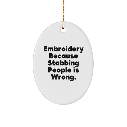 Funny Embroidery Oval Ornament Gifts for Embroidery Lovers from Family - Image 1
