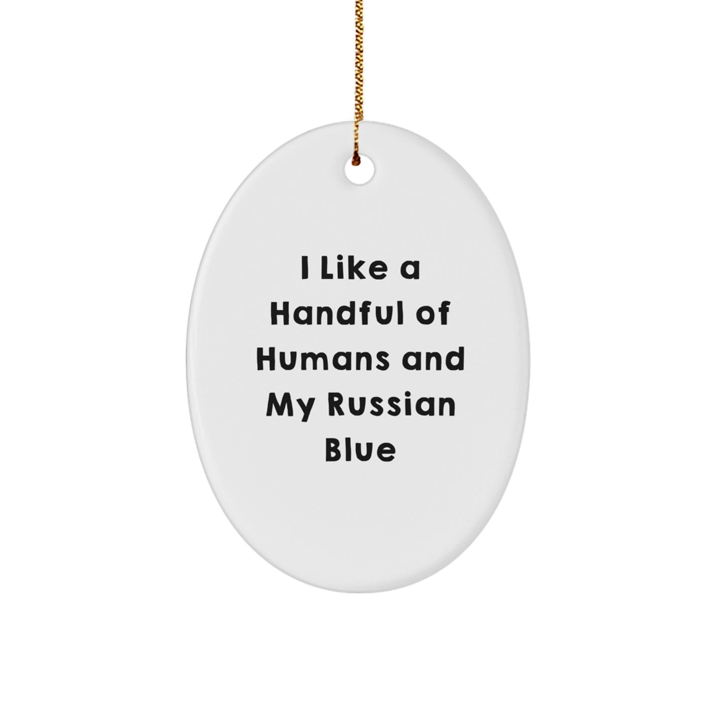 Russian Blue Cat Oval Ornament Funny Quote Gifts from Family for Christmas Unique Decorations - Image 1