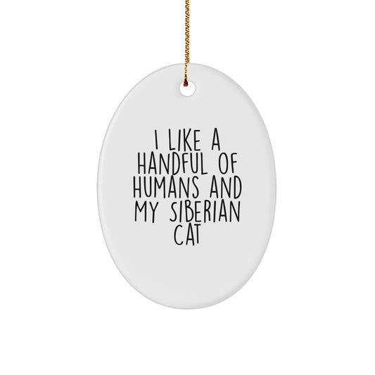 Siberian Cat Lover Gifts from Men to Family - Oval Ornament with Funny Quote, Christmas Decoration for Siberian Cat Enthusiasts - Image 1