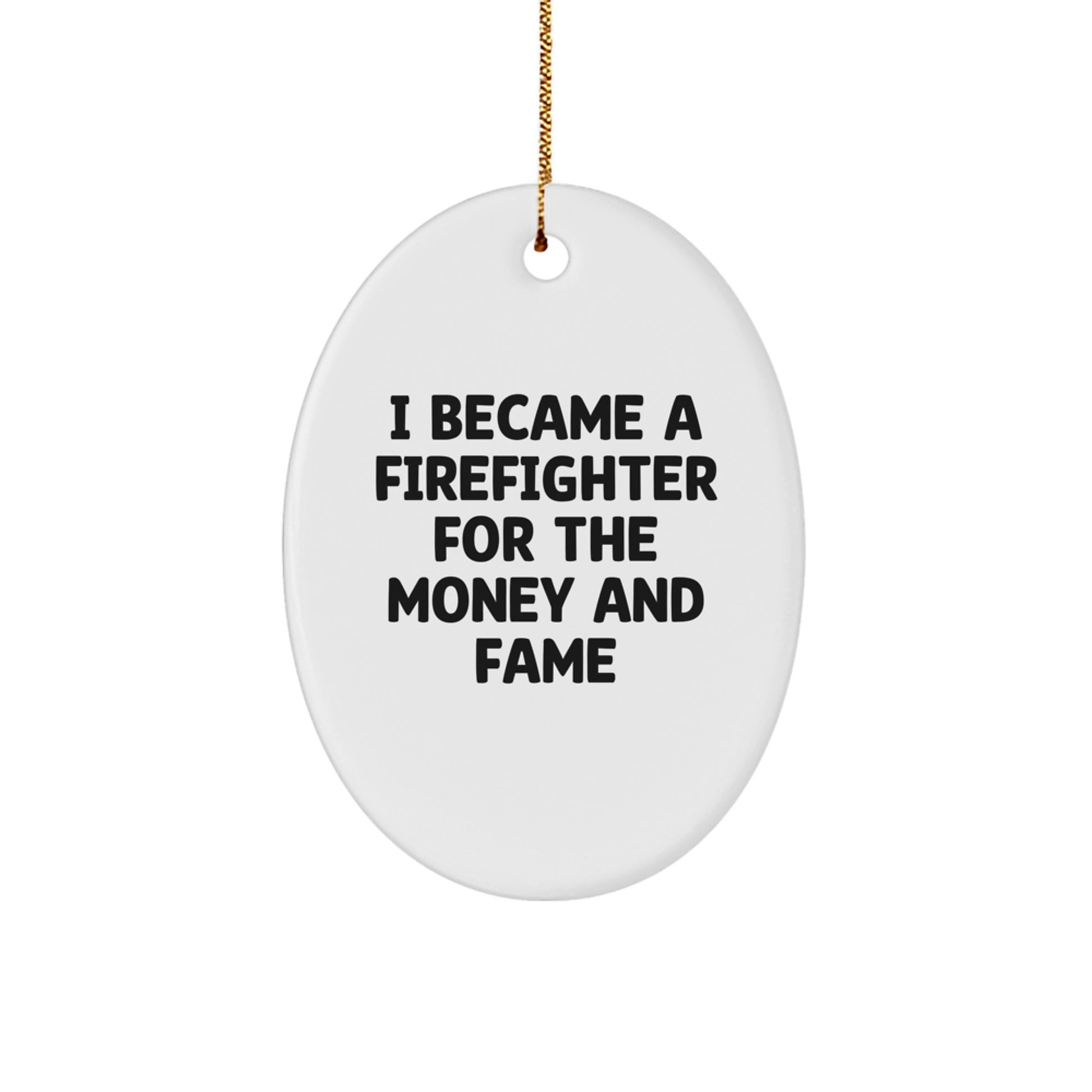 Funny Firefighter Oval Ornament Gifts from Men to Firefighter Friends and Family for Christmas Unique Decorations - Image 1