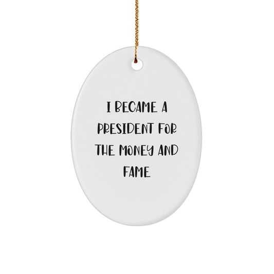 Funny President Oval Ornament, Gifts from Friends to President, Christmas Unique Gifts for President - Image 1
