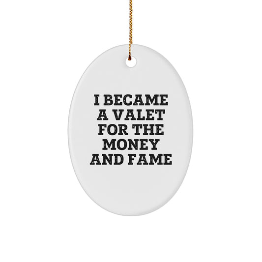 Valet Inspiration Oval Ornament Gifts from Friends and Family, Funny Quote for Men and Women Christmas Unique Gifts - Image 1