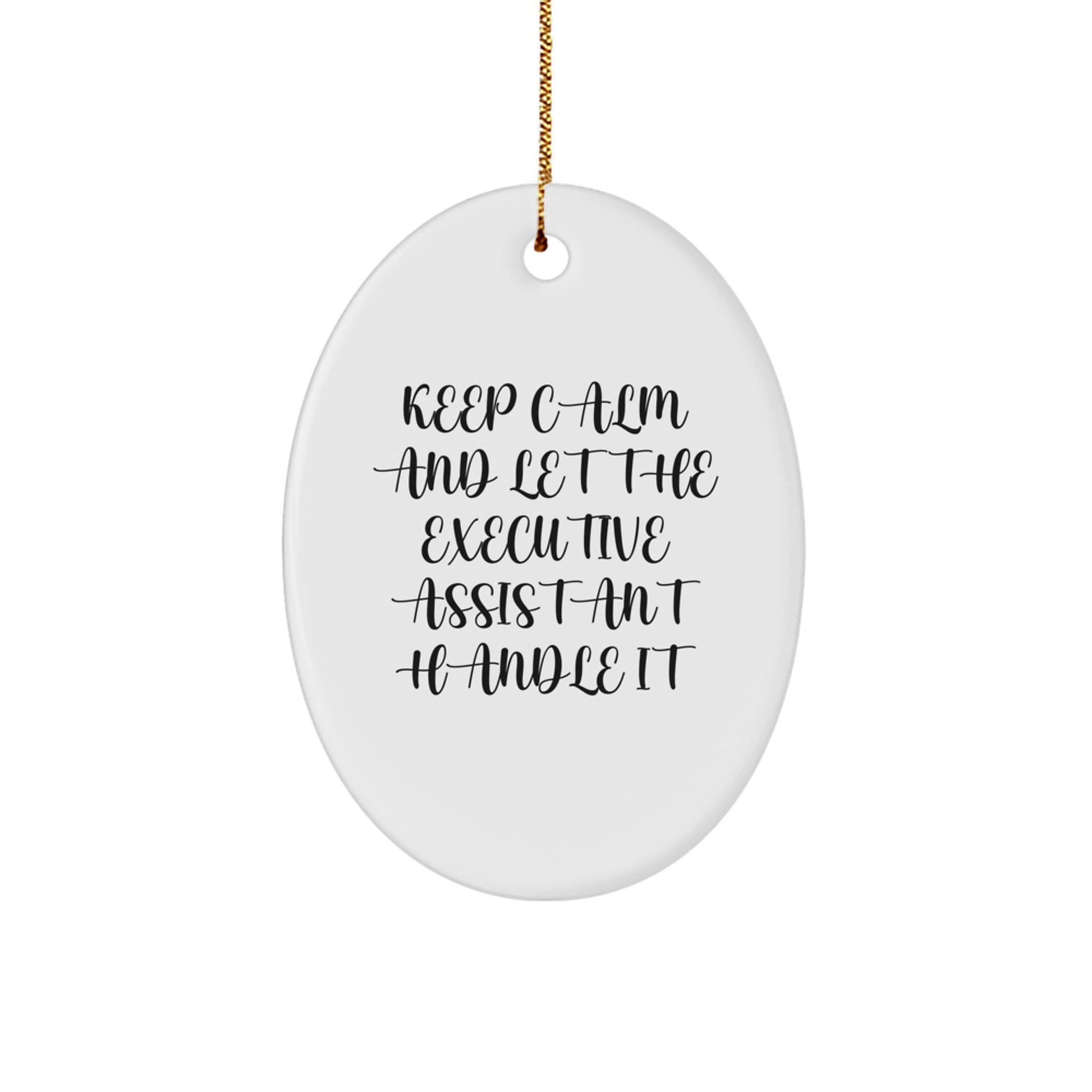 Funny Executive Assistant Gifts from Friends for Men and Women Oval Ornament Keep Calm and Let Handle It Christmas Unique Gifts - Image 1