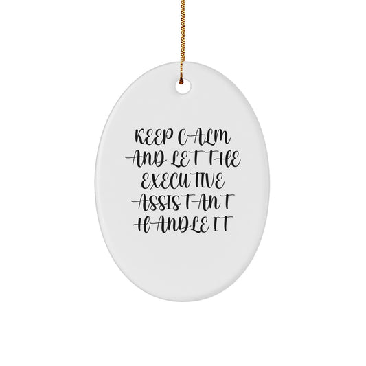 Funny Executive Assistant Gifts from Friends for Men and Women Oval Ornament Keep Calm and Let Handle It Christmas Unique Gifts - Image 1