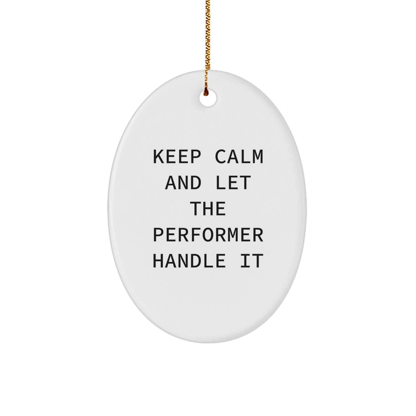 Funny Oval Ornament for Performer Fans - Gifts from Family for Christmas Unique Gifts - Image 1