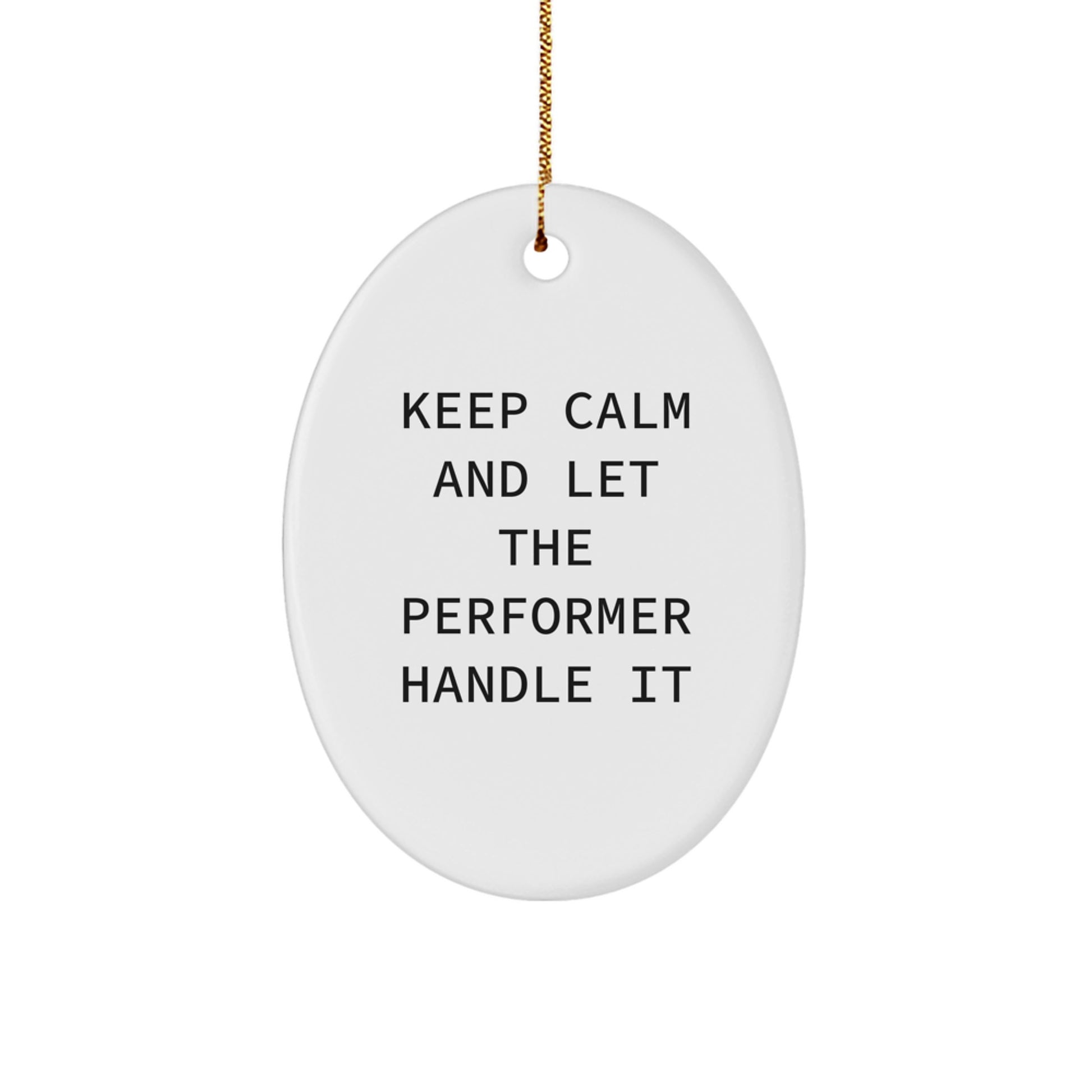 Funny Oval Ornament for Performer Fans - Gifts from Family for Christmas Unique Gifts - Image 1