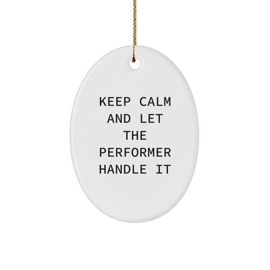 Funny Oval Ornament for Performer Fans - Gifts from Family for Christmas Unique Gifts - Image 1
