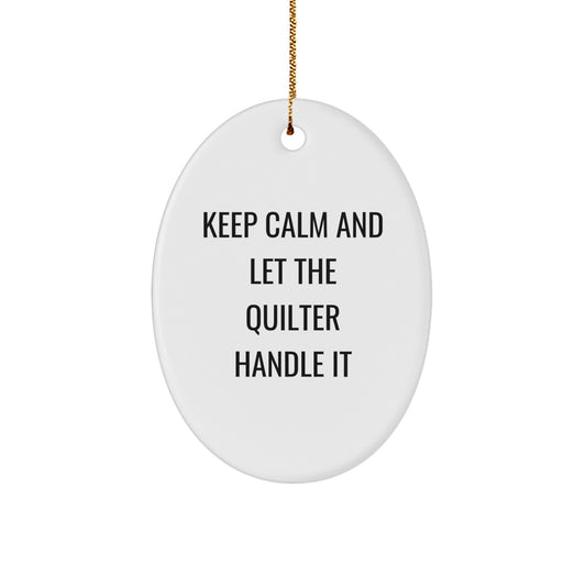 Quilter Gifts for Friends Fun Oval Ornament Keep Calm and Let it Handle Christmas - Image 1