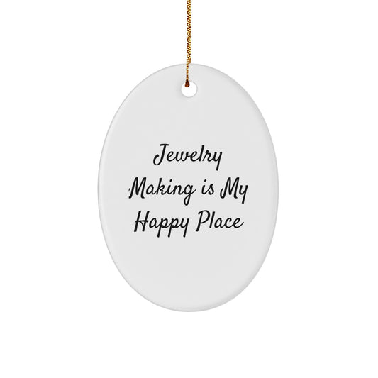 Jewelry Making Gifts for Men Women Friends - Oval Ornament White Christmas Decor, 'Jewelry Making Is My Happy Place' Quote Decorative Oval Ornament Gifts from Friends Family - Image 1