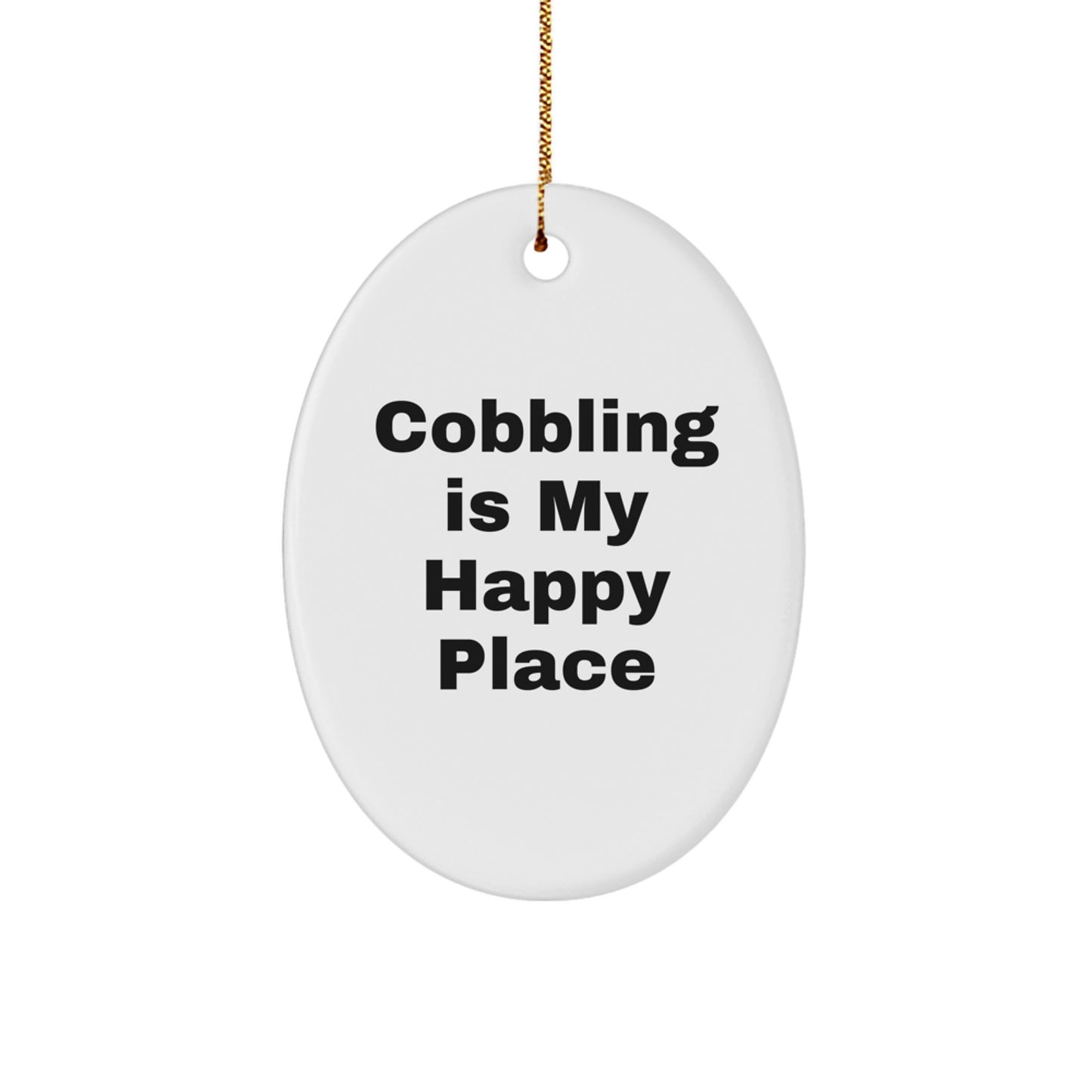Cobbling Gifts for Women, Oval Ornament from a Friend, 'Cobbling Is My Happy Place' - Image 1