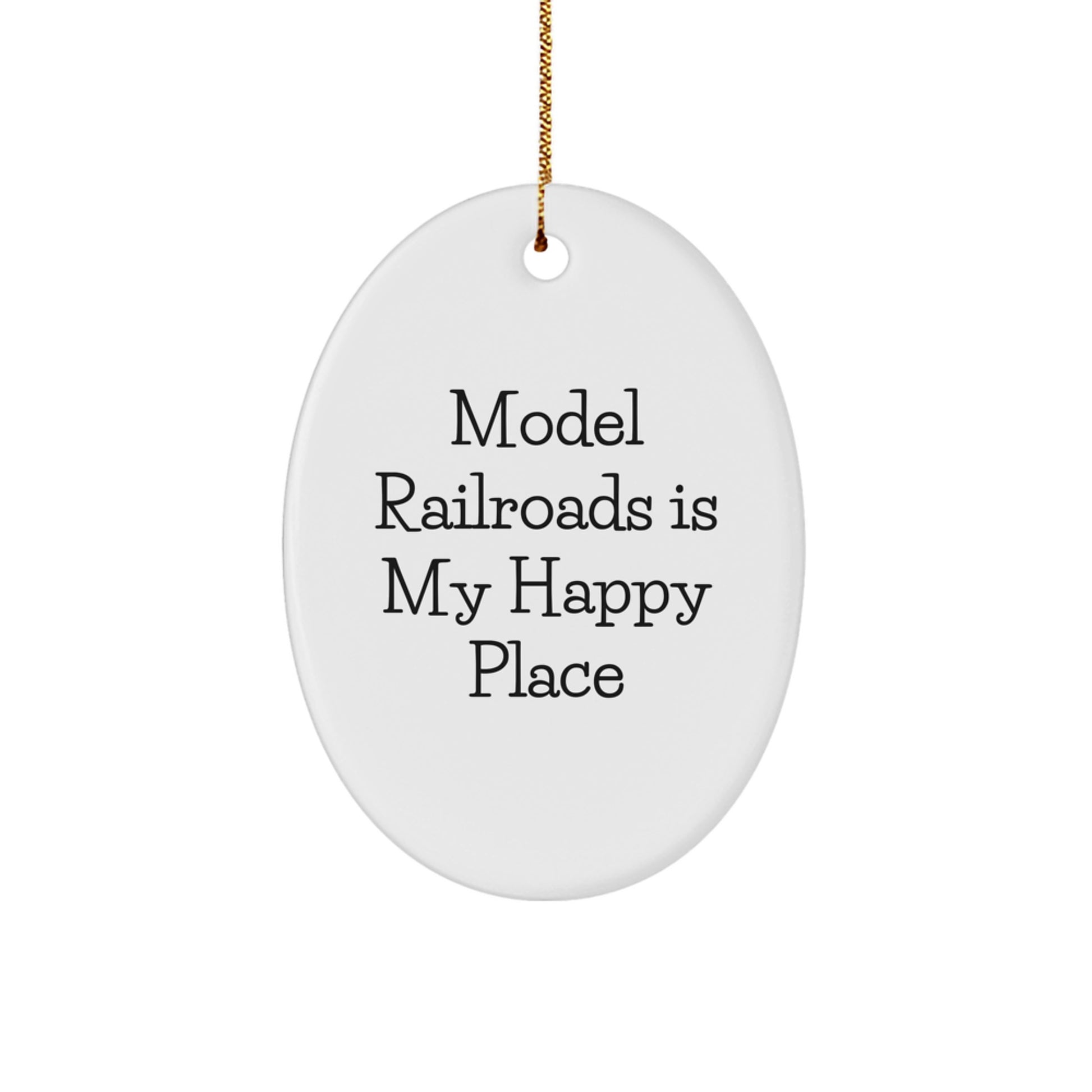Model Railroads Enthusiast Gifts from Family, Oval Ornament, Model Railroads Is My Happy Place Christmas Unique Gifts - Image 1