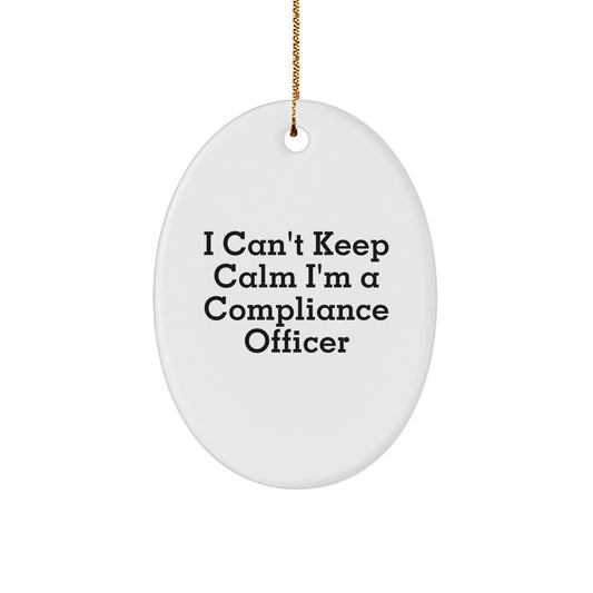 Funny Compliance Officer Gifts for Men, Women, Friends, Coworkers, Family, Christmas Unique Presents - Oval Ornament - 'I Can't Keep Calm I'm A Compliance Officer' - Image 1