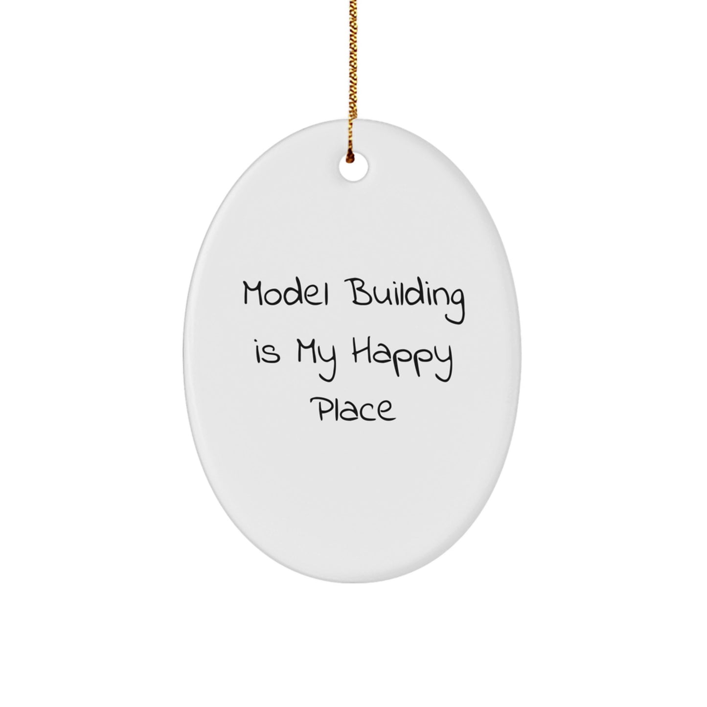 Funny Model Building Oval Ornament Gifts from Friends for Christmas Decorations - Model Building Is My Happy Place - Image 1