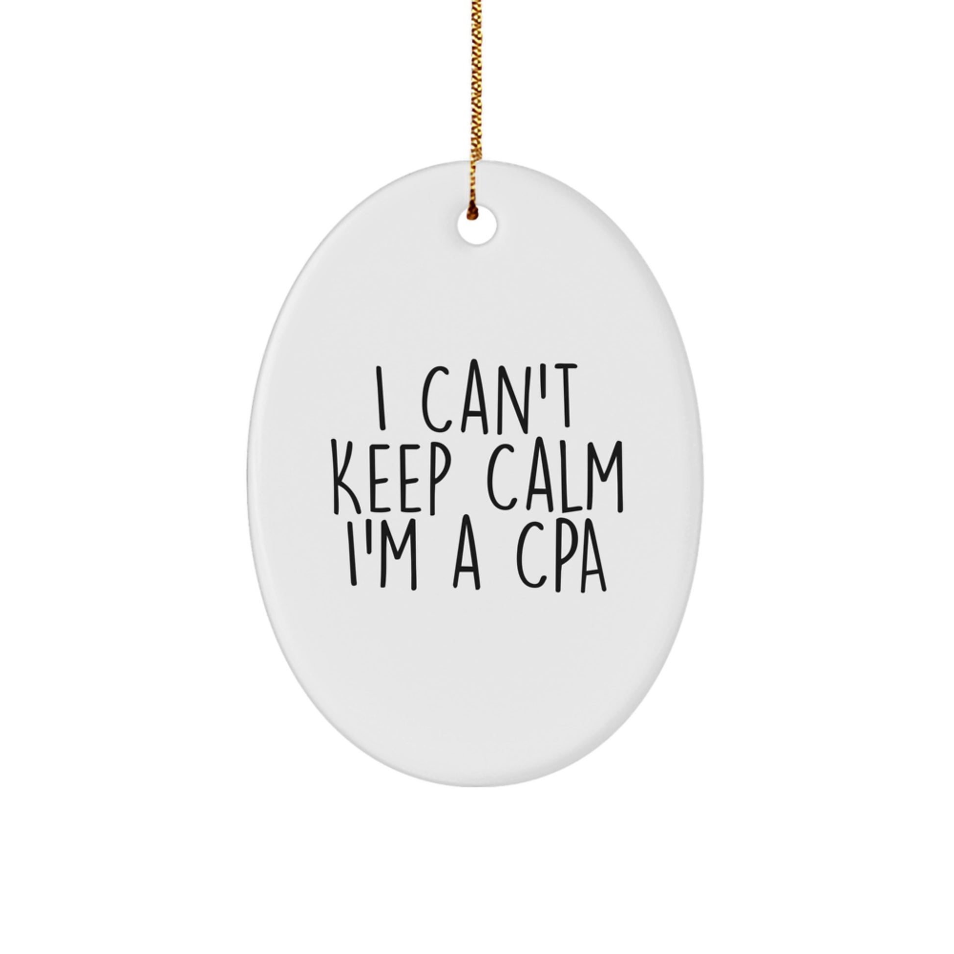 Funny CPA Gifts from Family and Friends - I Cant Keep Calm Oval Ornament for Christmas Unique Gifts - Image 1