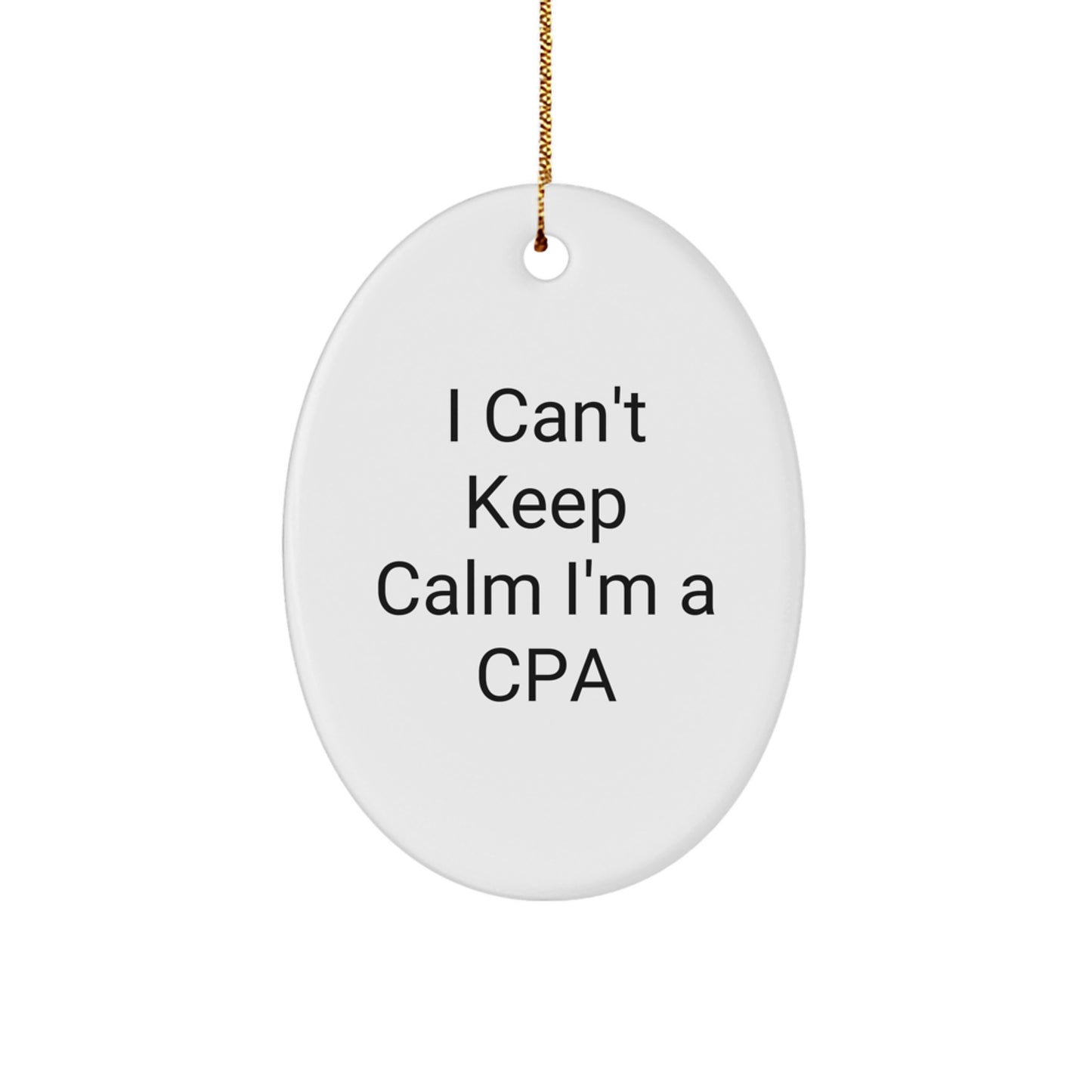 I'm a CPA Funny Oval Ornament, Gifts for CPAs from Friends, Perfect for Christmas Unique Gifts, Oval Shaped White Ornament - Image 1