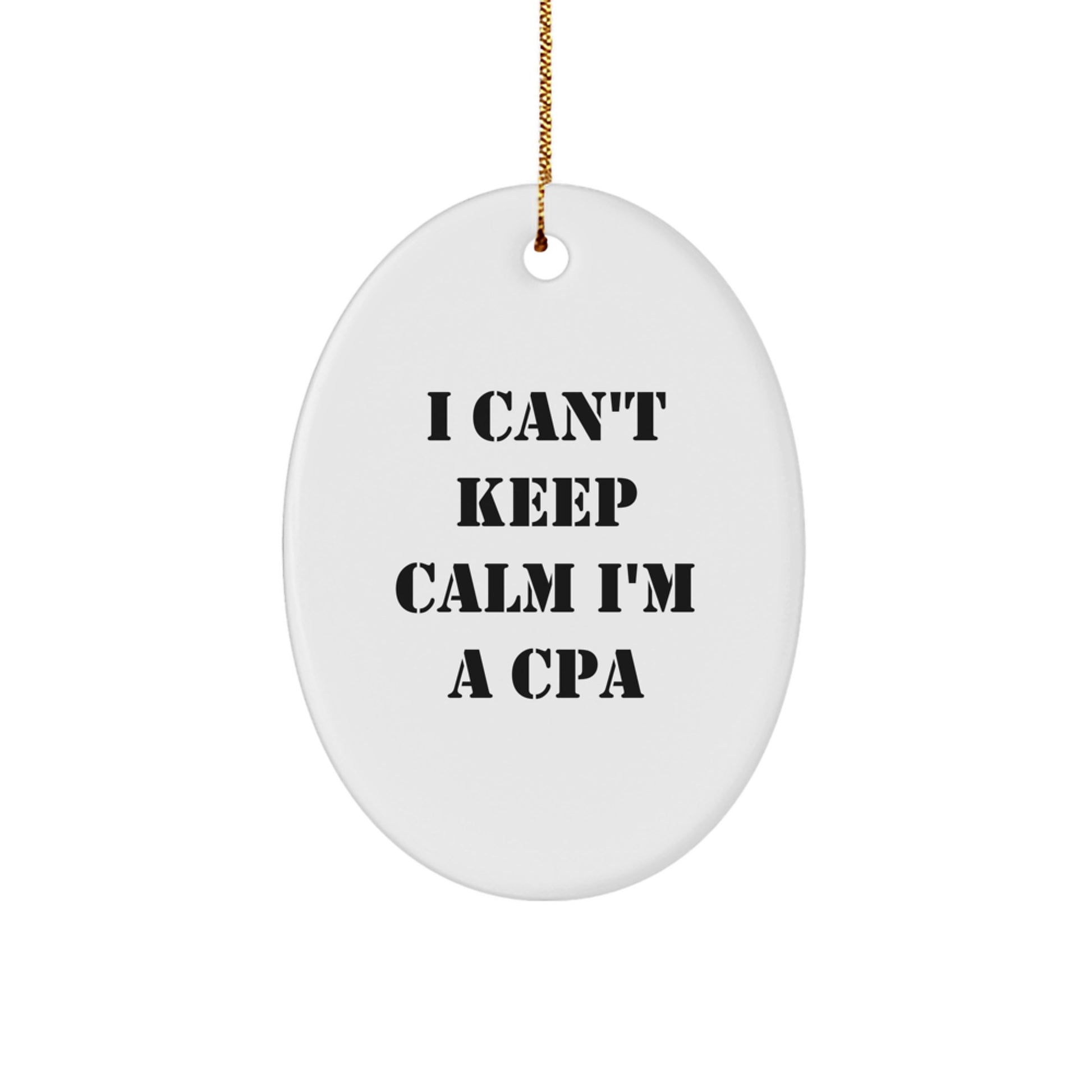 Cute I Can't Keep Calm I'm A Cpa Gifts for CPA Friends from Family - Oval Ornament for Christmas Unique Gifts - Image 1