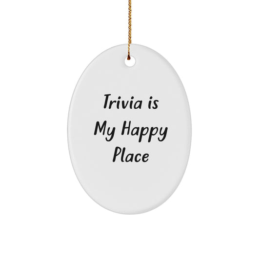 Trivia Lover Gifts from Family for Friends - Oval Ornament with Trivia Is My Happy Place Quote, Christmas Unique Ideas - Image 1