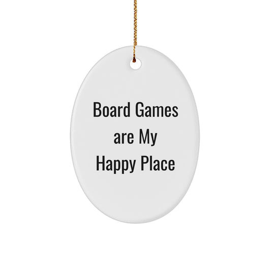 Funny Oval Ornament, Board Games Are My Happy Place, Ideal Gifts for Board Game Enthusiasts, Unique Christmas Unique Gifts from Friends or Family - Image 1