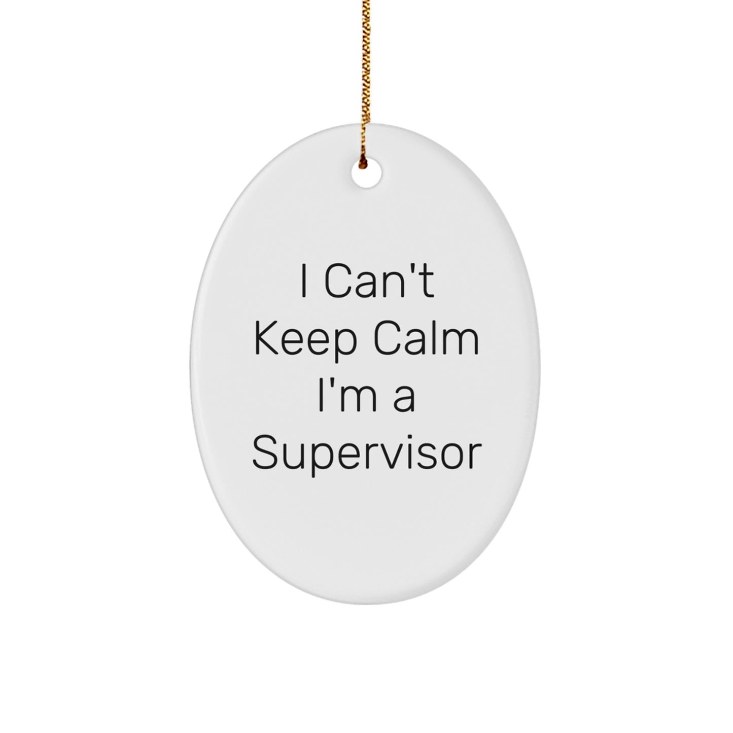 Funny I'm A Supervisor Oval Ornament Gifts from Friends for Supervisor Men - Image 1