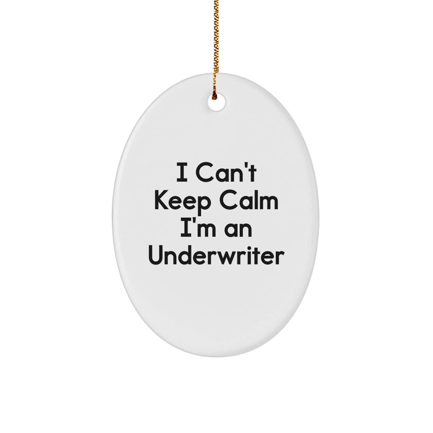 Funny Underwriter Oval Ornaments, I'm An Underwriter Gifts for Office, Christmas Unique Gifts from Friends to Coworkers - Image 1