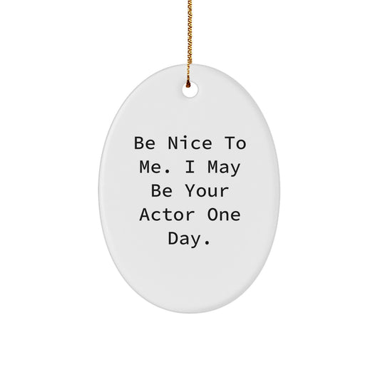 Funny Actor Oval Ornament Gifts from Friends and Family for Actor Men Christmas Unique Gift - Image 1