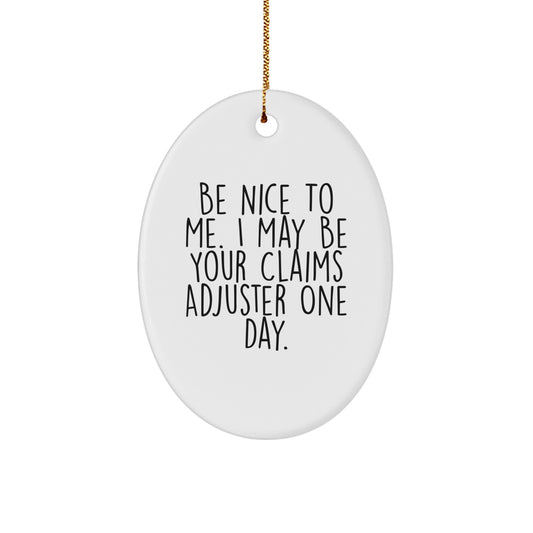 Funny Claims Adjuster Oval Ornament, Christmas Unique Gifts for Men, Women, Coworkers from Friends and Family - Image 1