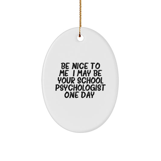 Funny School Psychologist Oval Ornament Gifts from Friends for School Psychologist Christmas Humorous Office Decor - Image 1