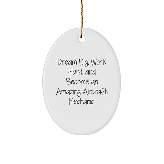 Aircraft Mechanic Oval Ornament Gifts from Men, Friends, Family for Christmas Unique Inspirational Quotes - Image 1