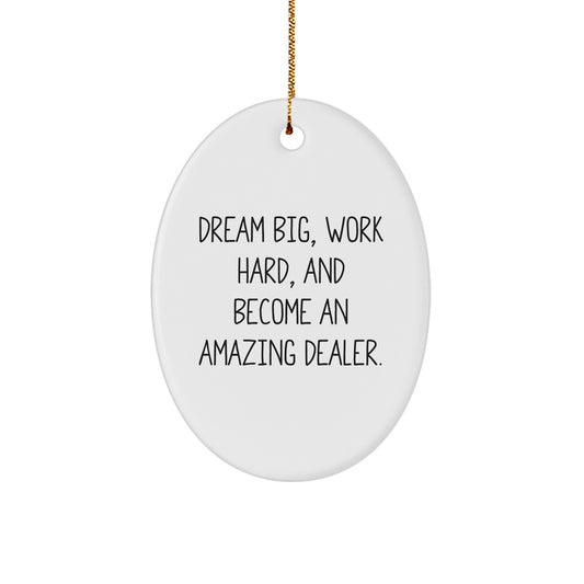Funny Inspirational Dealer Gifts from Men, Oval Ornament for Christmas Unique Dealer Decor,  - Image 1