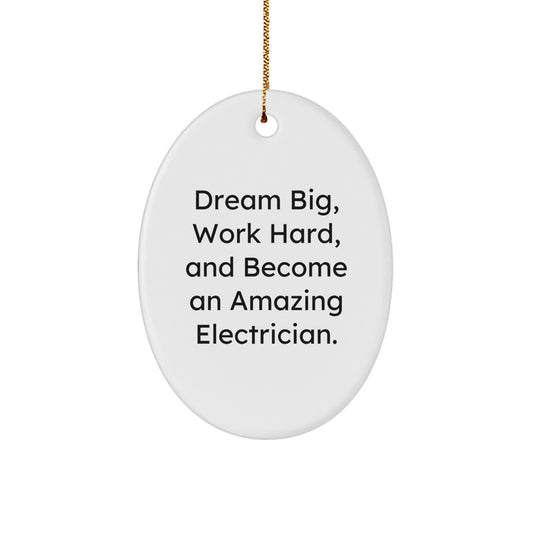 Unique Electrician Gifts for Men, Funny Oval Ornament, Christmas Unique Gifts from Family, Inspirational Quote - Image 1