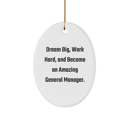 General Manager Gifts, Dream Big, Oval Ornament, 'Work Hard, And Become Amazing' Christmas Decor - Image 1