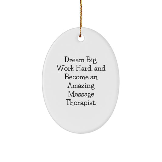 Funny Inspirational Massage Therapist Gifts from Friends for Christmas Oval Ornament, Gifts for Massage Therapist, Oval Shaped Ornament with Dream Big Quote - Image 1