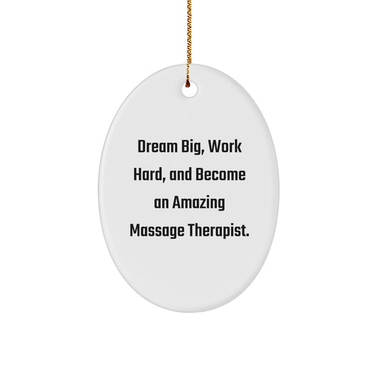 Inspirational Gifts for Massage Therapist, Oval Ornament, 'Dream Big, Work Hard' - Image 1