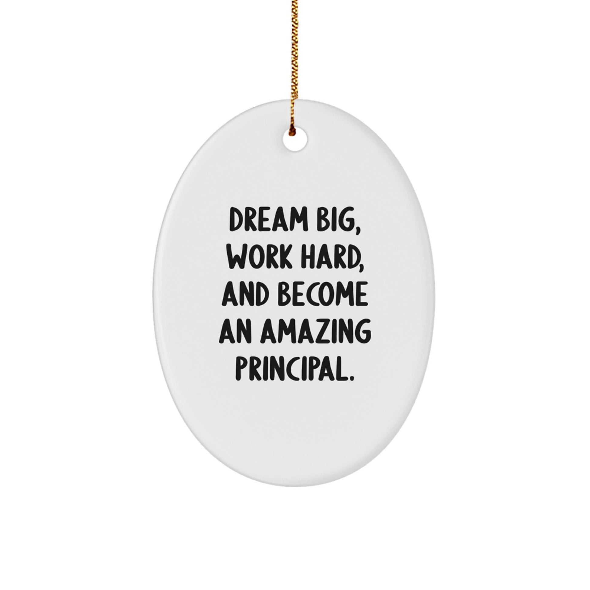 Principal Teacher Gifts for Christmas - Oval Ornament with Dream Big Quote - Gifts from Family for Principal - Image 1